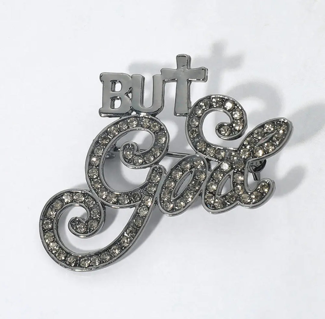 "But God" Statement Brooch