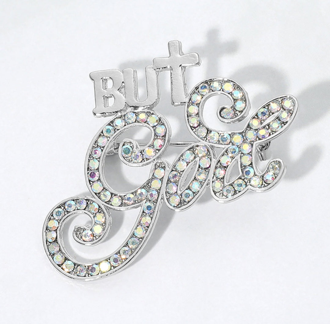 "But God" Statement Brooch