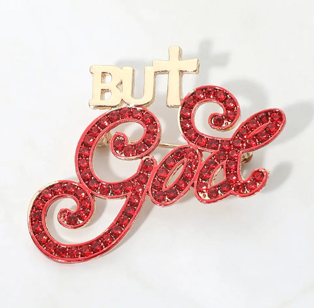 "But God" Statement Brooches