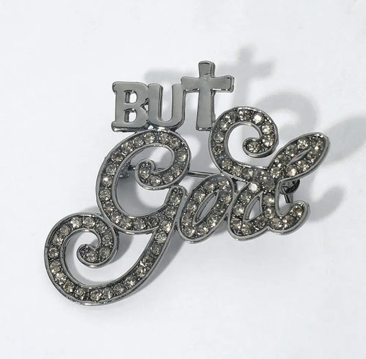 "But God" Statement Brooch