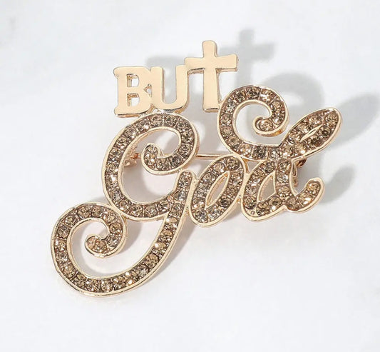 "But God" Statement Brooch